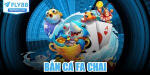 Bắn Cá FA Chai