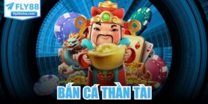 Bắn Cá Thần Tài